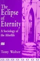 Cover of: The eclipse of eternity by Tony Walter