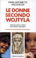 Cover of: Le Donne secondo Wojtyla by [a cura di] Maria Antonietta Macciocchi.