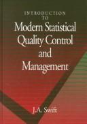 Cover of: Introduction to modern statistical quality control and management by Jill A. Swift