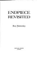 Cover of: Endpiece revisited by Roy Hattersley