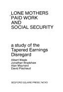Cover of: Lone mothers paid work and social security | 