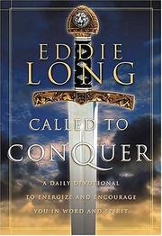 Cover of: Called to conquer: a daily devotional to energize and encourage you in word and spirit