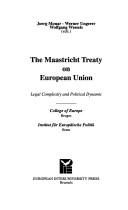 Cover of: The Maastricht treaty on European Union: legal complexity and political dynamic