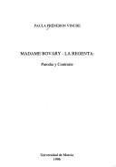 Cover of: Madame Bovary, la Regenta: parodia y contraste