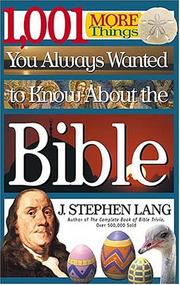 Cover of: 1,001 more things you always wanted to know about the Bible by J. Stephen Lang