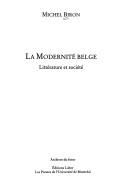 La modernité belge by Michel Biron