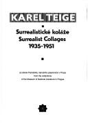Cover of: Karel Teige, surrealistické koláže =: Karel Teige, surrealist collages : 1935-1951