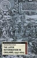 The Later reformation in England, 1547-1603 by Diarmaid MacCulloch