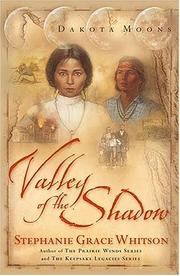 Cover of: Valley of the shadow by Stephanie Grace Whitson