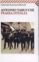 Cover of: Piazza D'Italia: favola poplare in tre tempi, un epilogo e un'appendice