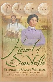 Cover of: Heart of the sandhills by Stephanie Grace Whitson