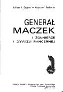 Cover of: Generał Maczek i żołnierze 1 Dywizji Pancernej
