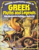 Usborne Illustrated Guide to Greek Myths and Legends by Cheryl Evans, Anne Millard