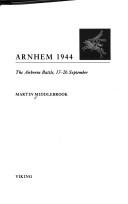 Cover of: Arnhem 1944: the airborne battle, 17-26 September