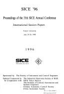 Cover of: SICE '96: proceedings of the 35th SICE Annual Conference, International Session papers, Tottori University, July 24-26, 1996