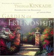 Cover of: The Garden of Friendship: Celebrating the Blessings of Loved Ones