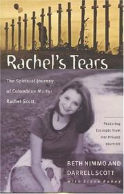 Cover of: Rachel's tears: the spiritual journey of Columbine martyr Rachel Scott