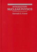 Cover of: Introductory nuclear physics by Kenneth S. Krane