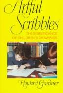 Cover of: Artful scribbles: the significance of children's drawings