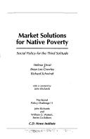 Cover of: Market solutions for native poverty: social policy for the third solitude