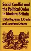 Cover of: Social conflict and the political order in modern Britain