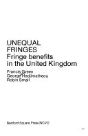 Cover of: Unequal fringes: fringe benefits in the United Kingdom