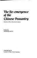 Cover of: The Re-emergence of the Chinese peasantry: aspects of rural decollectivisation