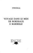 Cover of: Voyage dans le Midi, de Bordeaux à Marseille