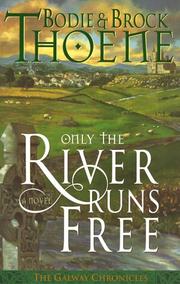Cover of: Only the River Runs Free (Galway Chronicles (Paperback))