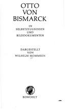 Cover of: Otto von Bismarck in Selbstzeugnissen und Bilddokumenten