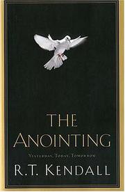 Cover of: The Anointing Yesterday, Today, And Tomorrow