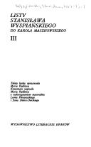 Cover of: Listy Stanislawa Wyspianskiego do Karola Maszkowskiego.