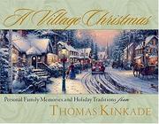 Cover of: A village Christmas: personal family memories and holiday traditions