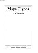 Maya glyphs by S. D. Houston