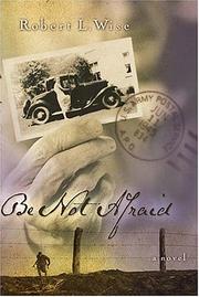 Cover of: Be not afraid: a novel