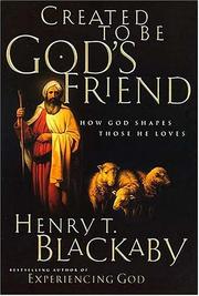 Cover of: Created To Be God's Friend: How God Shapes Those He Loves