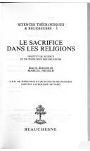 Cover of: Le sacrifice dans les religions by Institut catholique de Paris, Institut de science et de théologie des religions ; sous la direction de Marcel Neusch.