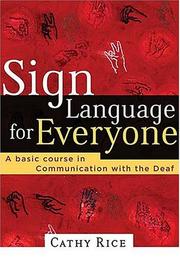 Cover of: Sign Language for Everyone by Cathy Rice