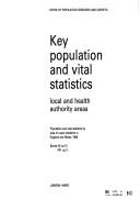 Cover of: Key population and vital statistics: local and health authority areas : population and vital statistics by area of residence in England and Wales, 1988.