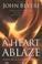 Cover of: A Heart Ablaze