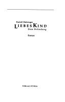 Cover of: LiebesKind: eine Erfindung : Roman