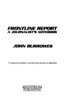 Cover of: Frontline report: a journalist's notebook