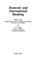 Cover of: Domestic and international banking by M. K. Lewis