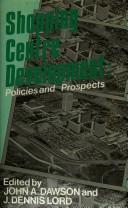 Cover of: Shopping centre development: policies and prospects