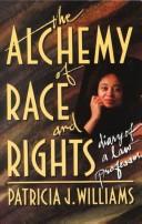 Cover of: The alchemy of race and rights by Patricia J. Williams