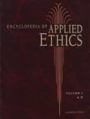 Cover of: The Encyclopedia of applied ethics