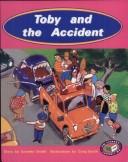 Cover of: Toby and the Accident by Annette Smith