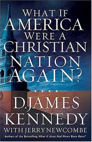 Cover of: What if America were a Christian nation again? by D. James Kennedy