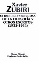 Cover of: Sobre El Problema De La Filosofia Y Otros Escritos (-) (Obras De Xavier Zubiri) by Xavier Zubiri