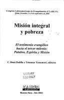 Cover of: Mision Integral y Pobreza (CLADE IV - Congreso Latinoamericano de Evangelizacion) by Congreso Latinoamericano de Evangelizacion (4th 2000 Quito, Ecuador)